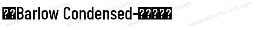 字体Barlow Condensed字体转换